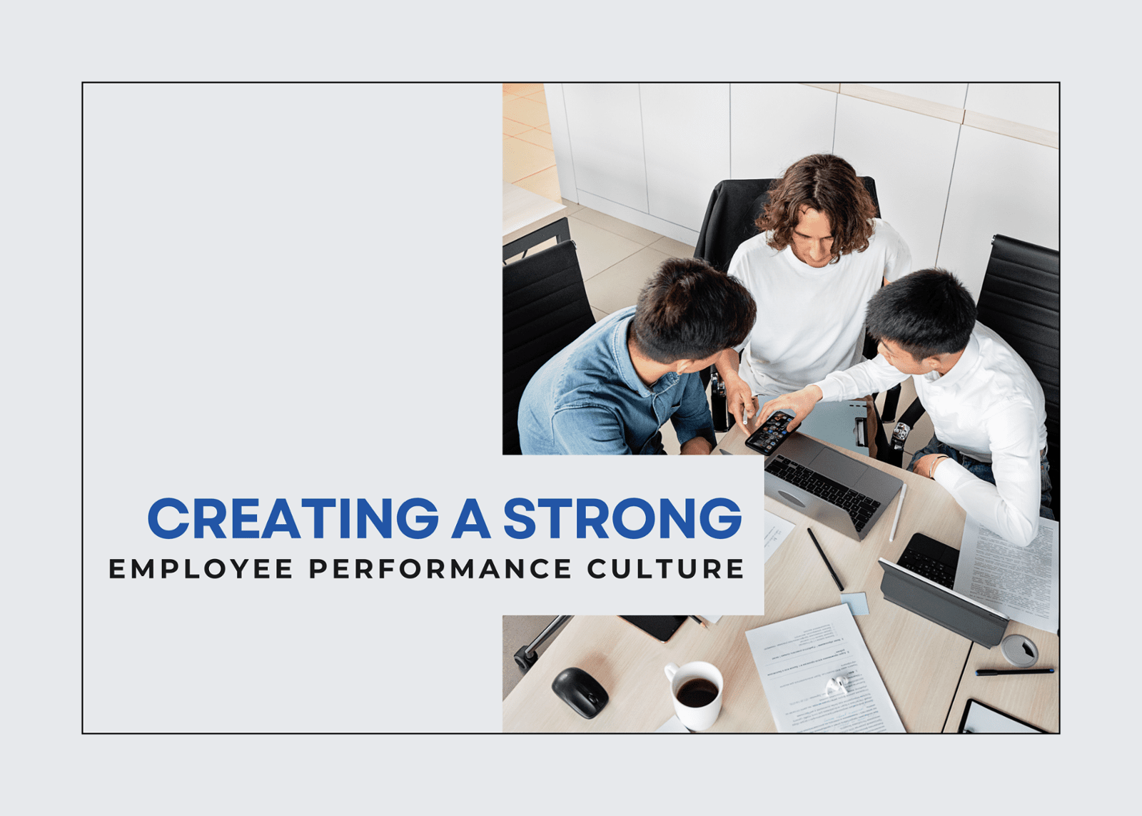 Creating A Strong Employee Performance Culture 